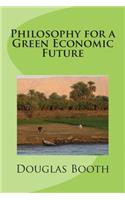Philosophy for a Green Economic Future