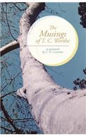 Musings of T. C. Worthe: As Presented by C. N. Cantelon