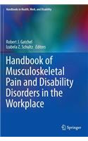 Handbook of Musculoskeletal Pain and Disability Disorders in the Workplace