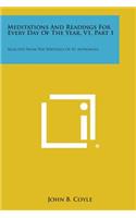 Meditations and Readings for Every Day of the Year, V1, Part 1: Selected from the Writings of St. Alphonsus