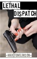 Lethal Dispatch