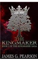 Kingmaker (Book I of The Kingmaker Saga)