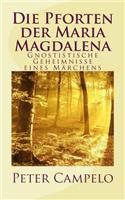 Die Pforten Der Maria Magdalena: Gnostistische Geheimnisse Eines Marchens