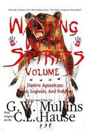 Walking with Spirits Volume 3 Native American Myths, Legends, and Folklore