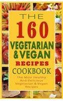 160 Vegetarian & Vegan Recipes Cookbook