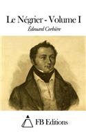 Le Négrier - Volume I