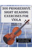300 Progressive Sight Reading Exercises for Viola Large Print Version