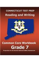 CONNECTICUT TEST PREP Reading and Writing Common Core Workbook Grade 7