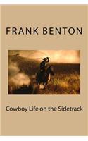 Cowboy Life on the Sidetrack