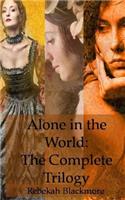 Alone in the World: The Complete Trilogy