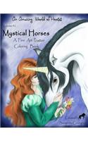 Mystical Horses Vol. #2 Poster: Poster Coloring Book(2 Amazing World of Horses Fine Art Coloring Book)