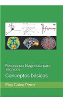 Resonancia Magnética para Técnicos