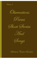 Observations, Poems, Short Stories and Songs. Volume 3