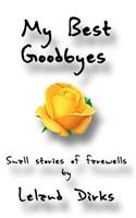 My Best Goodbyes: Small Stories of Farewells