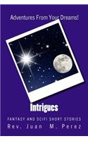 Intrigues