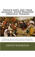 French ways and their meaning. Edith Wharton (Original Version)