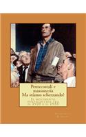 Pentecostali e massoneria. Ma stiamo scherzando?