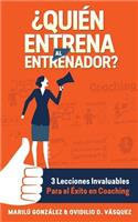Quien entrena al entrenador?