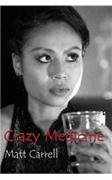 Crazy Medicine