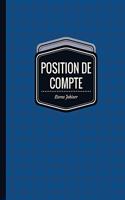 Position de Compte: (Carnet de Position)