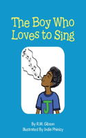 Boy Who Loves to Sing