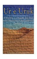 Ur e Uruk: a história e o legado das duas mais importantes cidades dos sumérios antigos