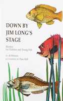 Down by Jim Longs Stage