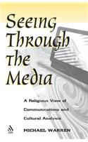 Seeing Through the Media