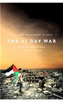 The 51 Day War: Ruin and Resistance in Gaza: Ruin and Resistance in Gaza