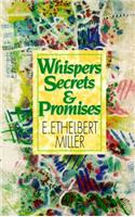 Whispers, Secrets and Promises