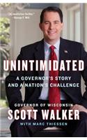 Unintimidated: A Governor's Story and a Nation's Challenge