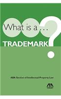 What Is A... Trademark?