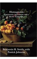 Homegrown: Community Agriculture and a Better Tomorrow