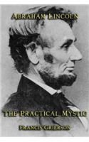 Abraham Lincoln: The Practical Mystic