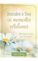 Descubre a Dios En Los Momentos Cotidianos