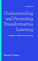 Understanding and Promoting Transformative Learning