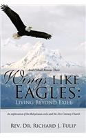 And I Shall Renew Their Wings like Eagles: Living Beyond Exile