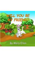 Will You Be My Friend