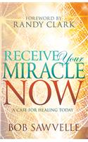Receive Your Miracle Now