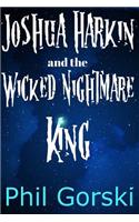 Joshua Harkin and the Wicked Nightmare King: (English)