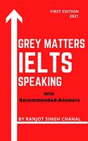 Grey Matters IELTS Speaking with Recommended Answers