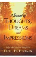 A Journal of Thoughts, Dreams and Impressions