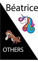 Béatrice VS OTHERS ( unicorn ): Personal Name unicorn notebook - Cute Notebook for Girls With Unicorn, Thoughtful Cool Present for Béatrice ( Béatrice notebook): Unicorn Personaliz