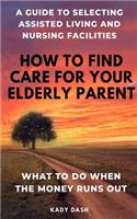 How to find care for your elderly parent