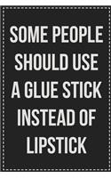 Some People Should Use a Glue Stick Instead of Lipstick