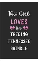 This Girl Loves Her Treeing Tennessee Brindle