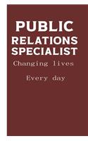 Public Relations Specialist Changing Lives Everyday