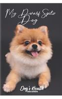 My Dwarf Spitz Dog - Dog's Health Records