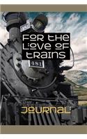 For the Love of Trains Journal