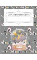Draw And Write Notebook: Christmas Unicorn Story Paper Notebook For Kids, Black & White Blank Handwriting & Sketch Notebook, For Primary, Kindergarten, K-3rd, Story Space & 